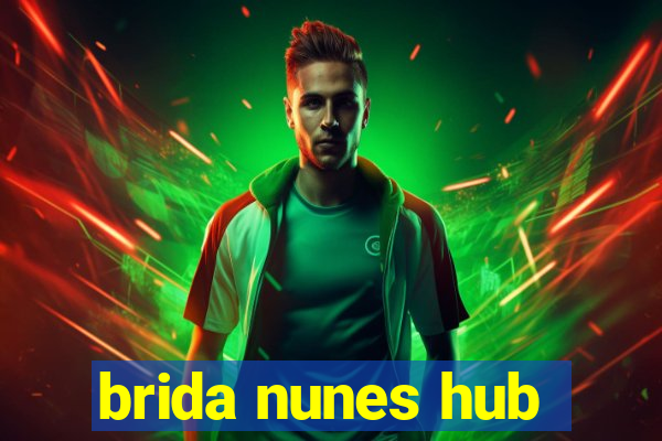 brida nunes hub